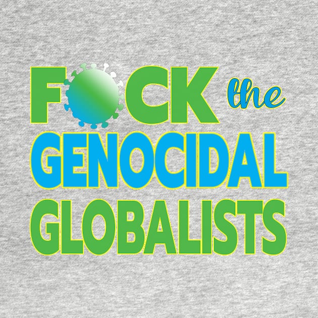 MANDATES ARE GLOBAL - F-CK THE GENOCIDAL GLOBALISTS ONE PERCENT WHO WANT TO DEPOPULATE THE 99% WHO ARE WAKING UP by KathyNoNoise